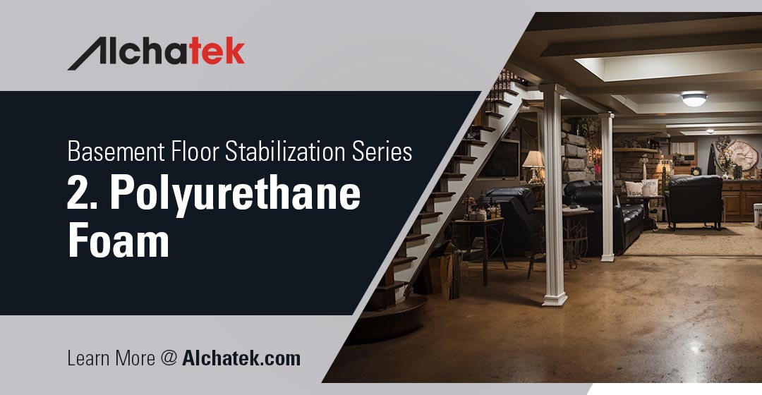 Basement Floor Stabilization Series 2. Polyurethane Foam
